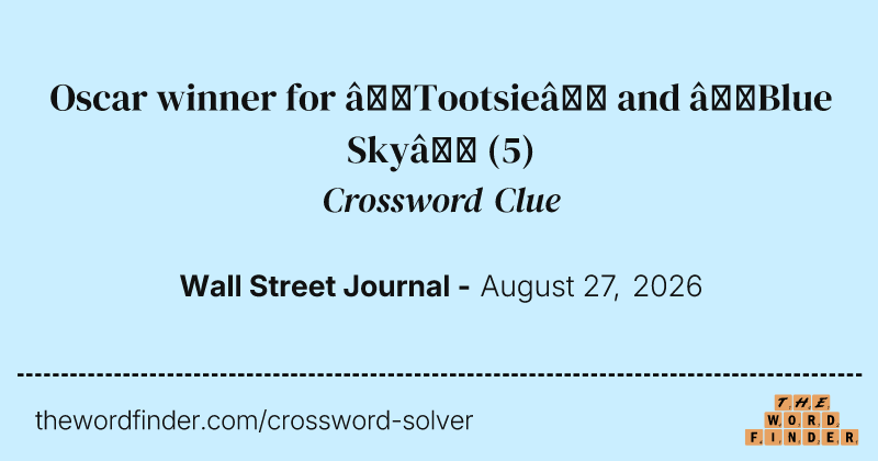 Oscar winner for “Tootsie” and “Blue Sky” crossword clue image