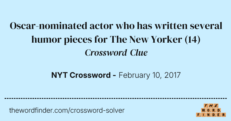 Oscar-nominated actor who has written several humor pieces for The New Yorker crossword clue image