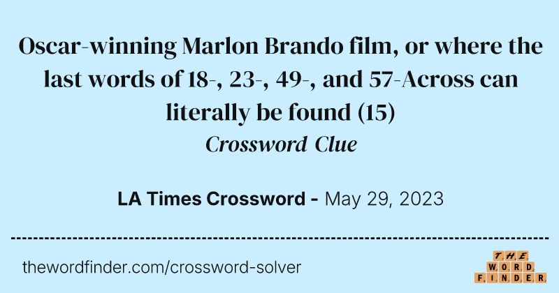 Oscar-winning Marlon Brando film, or where the last words of 18-, 23-, 49-, and 57-Across can literally be found crossword clue image