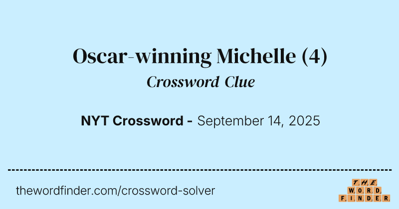 Oscar-winning Michelle crossword clue image