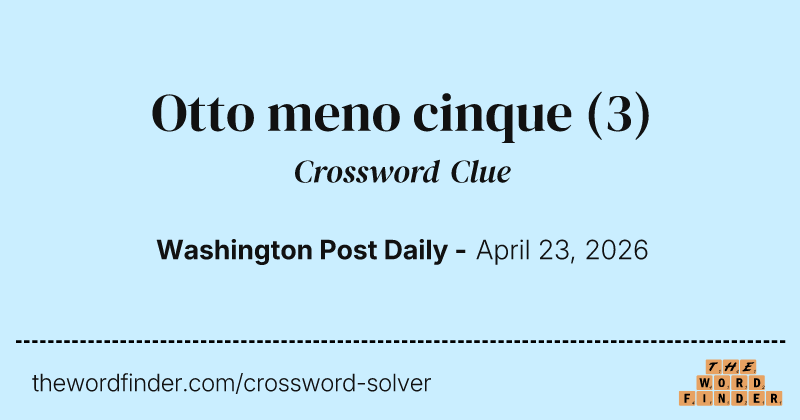 Otto meno cinque crossword clue image