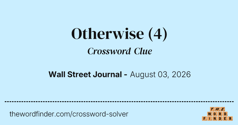 Otherwise crossword clue image