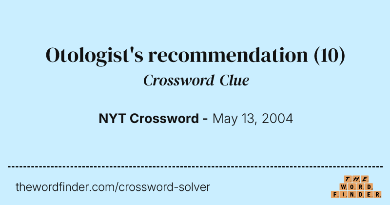 Otologist's recommendation crossword clue image