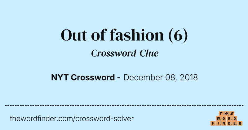 Out of fashion crossword clue image