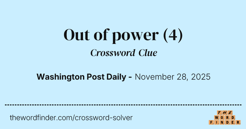 Out of power crossword clue image