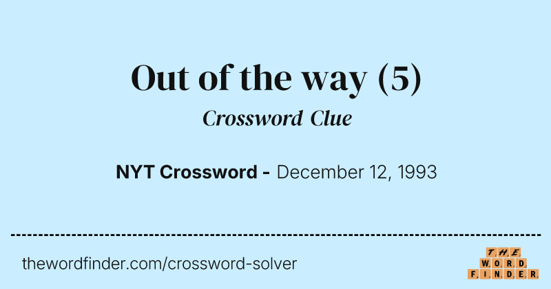 Out of the way crossword clue image