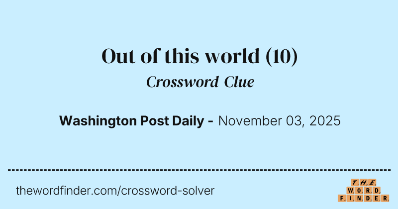 Out of this world crossword clue image