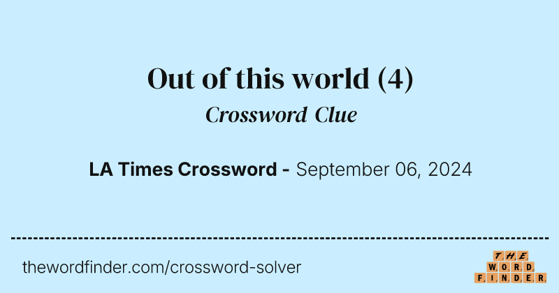 Out of this world crossword clue image