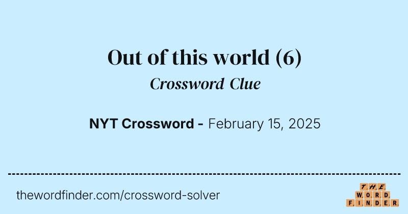 Out of this world crossword clue image