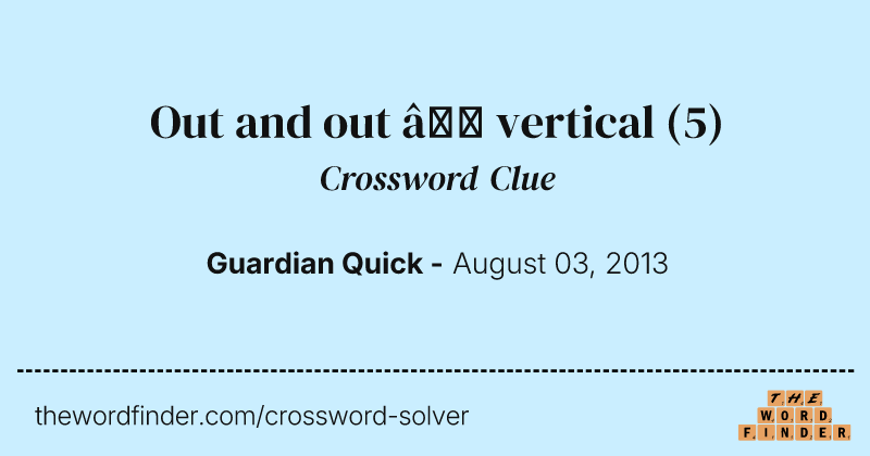 Out and out — vertical crossword clue image