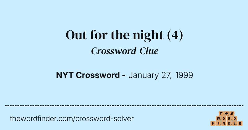 Out for the night crossword clue image