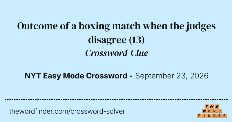Outcome of a boxing match when the judges disagree crossword clue image