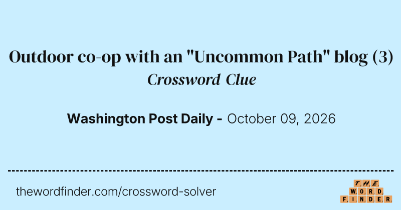 Outdoor co-op with an "Uncommon Path" blog crossword clue image