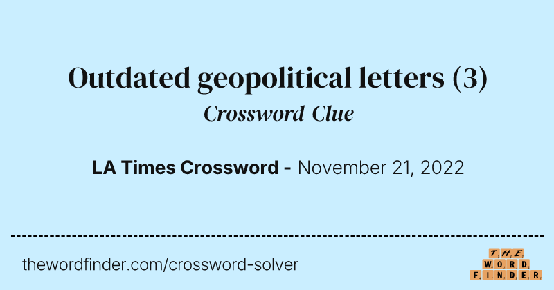 Outdated geopolitical letters crossword clue image
