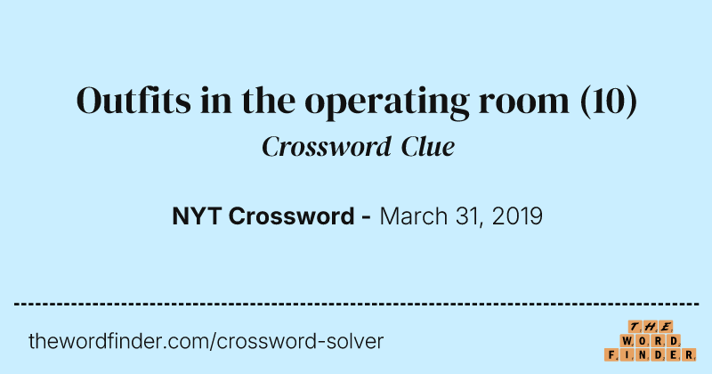 Outfits in the operating room crossword clue image