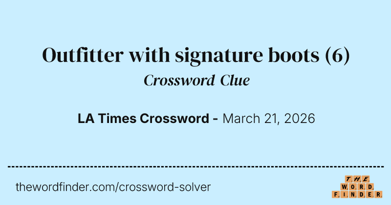 Outfitter with signature boots crossword clue image