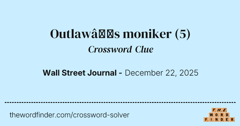 Outlaw’s moniker crossword clue image