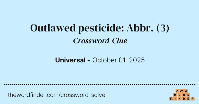 Outlawed pesticide: Abbr. crossword clue image