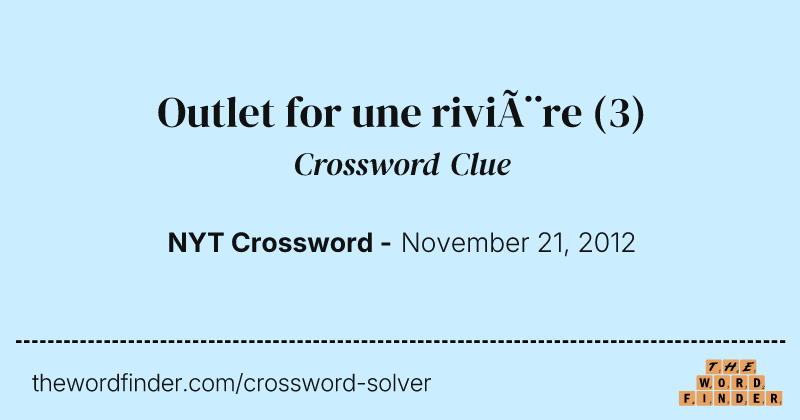 Outlet for une rivière crossword clue image