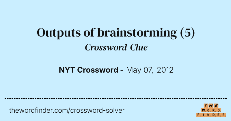 Outputs of brainstorming crossword clue image