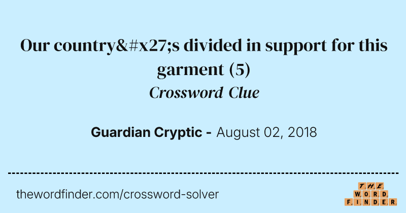 Our country's divided in support for this garment crossword clue image