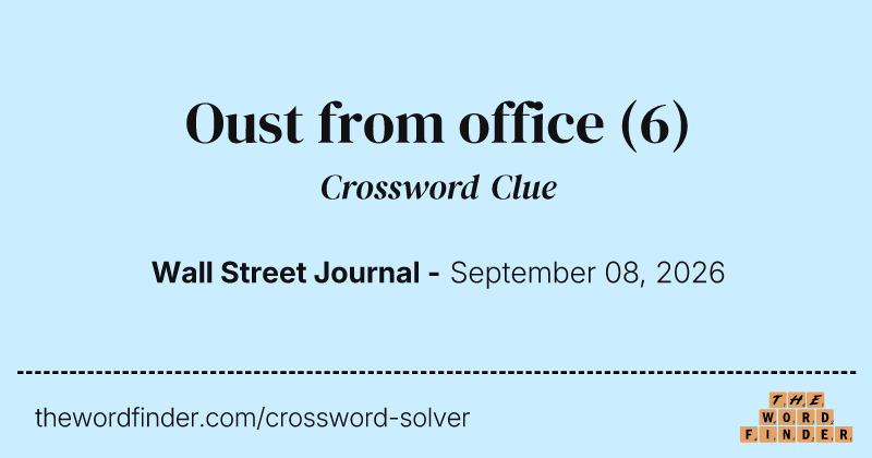 Oust from office crossword clue image