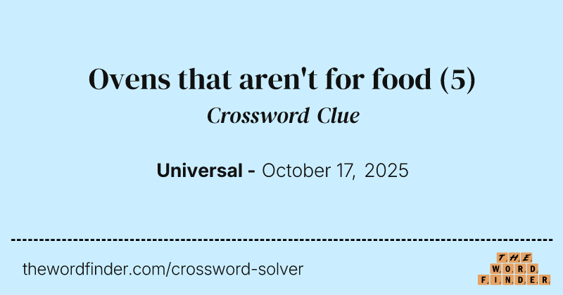 Ovens that aren't for food crossword clue image