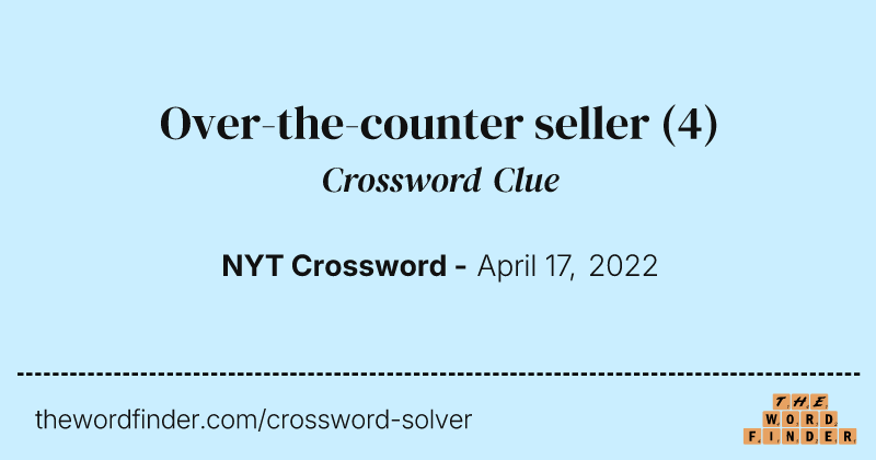 Over-the-counter seller crossword clue image