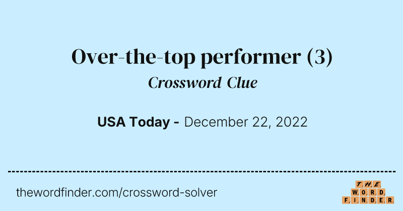 Over-the-top performer crossword clue image