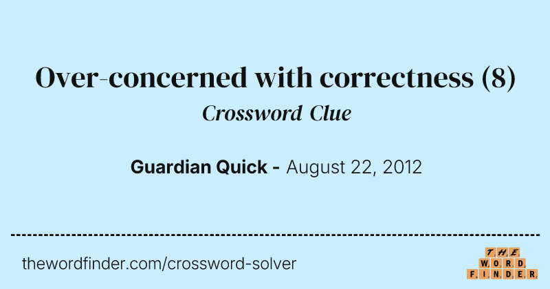 Over-concerned with correctness crossword clue image