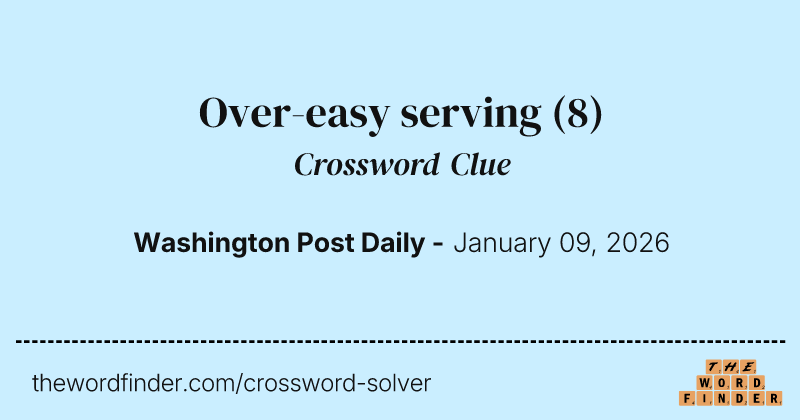 Over-easy serving crossword clue image