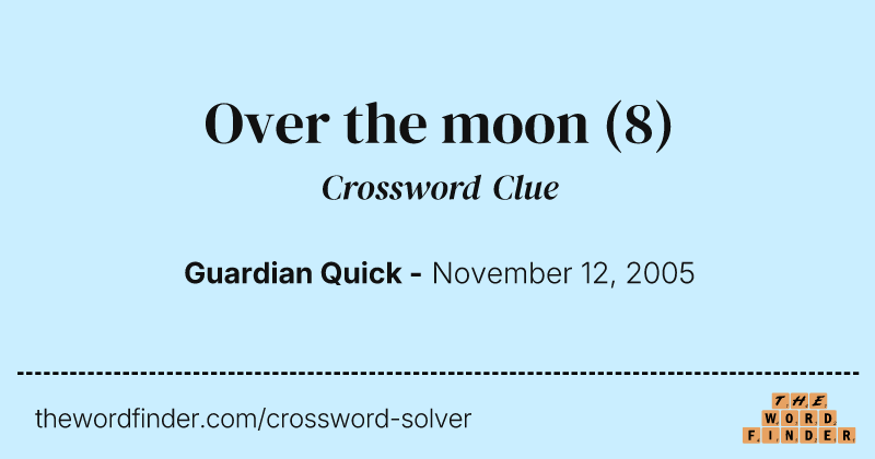 Over the moon crossword clue image