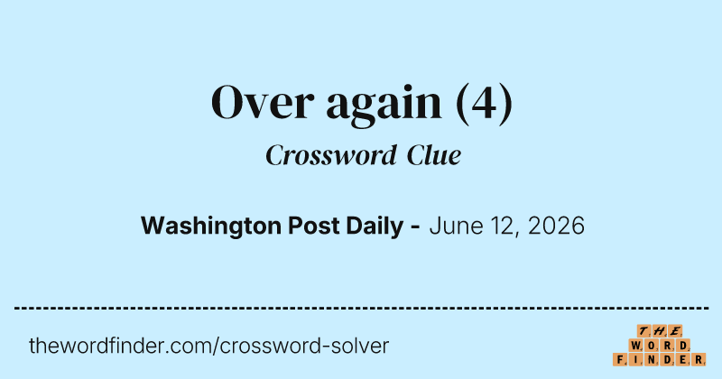 Over again crossword clue image