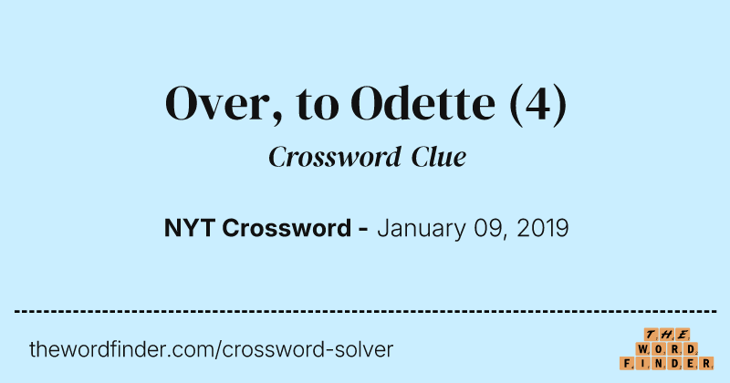 Over, to Odette crossword clue image