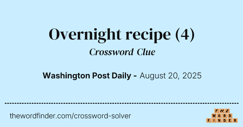 Overnight recipe crossword clue image