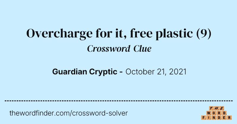 Overcharge for it, free plastic crossword clue image