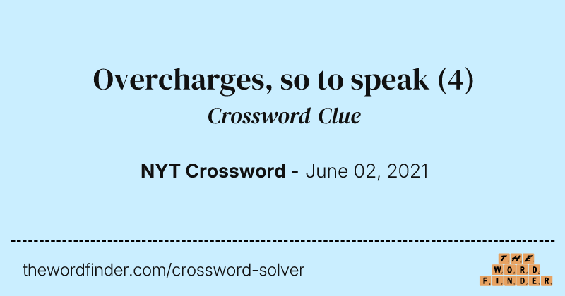 Overcharges, so to speak crossword clue image