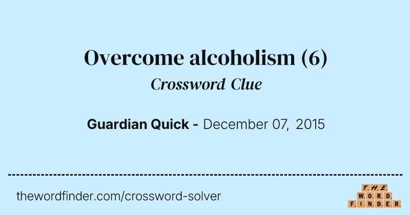 Overcome alcoholism crossword clue image