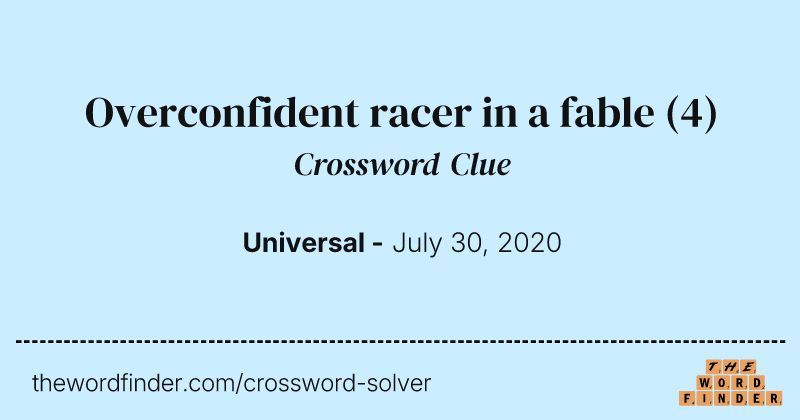 Overconfident racer in a fable crossword clue image