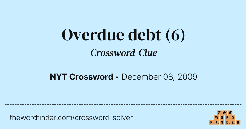 Overdue debt crossword clue image