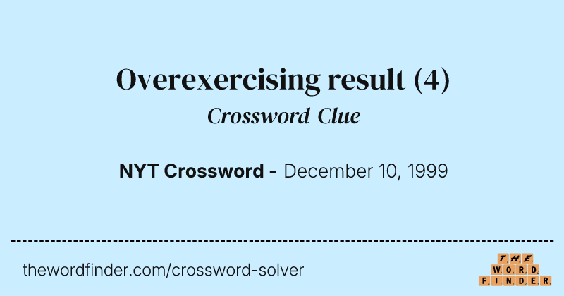 Overexercising result crossword clue image