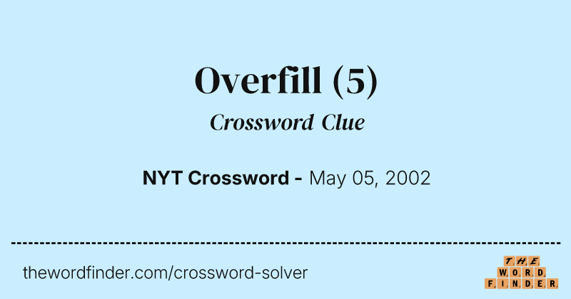Overfill crossword clue image