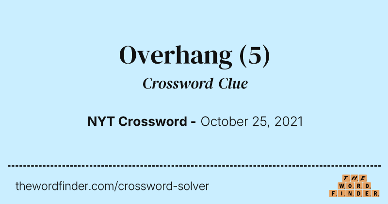 Overhang crossword clue image