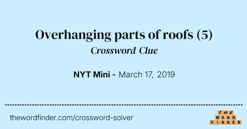 Overhanging parts of roofs crossword clue image