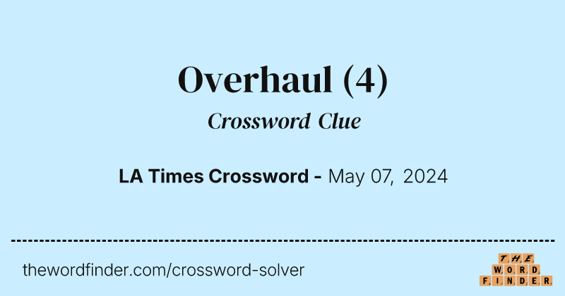 Overhaul crossword clue image