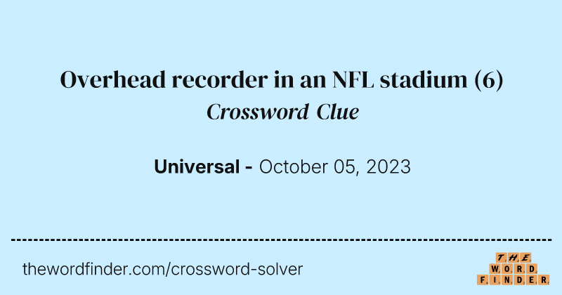 Overhead recorder in an NFL stadium crossword clue image
