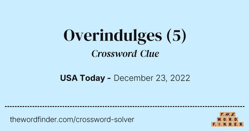 Overindulges crossword clue image