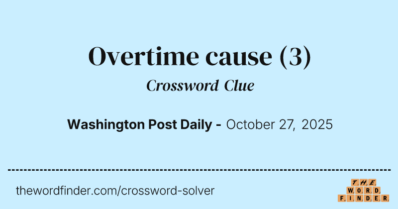 Overtime cause crossword clue image