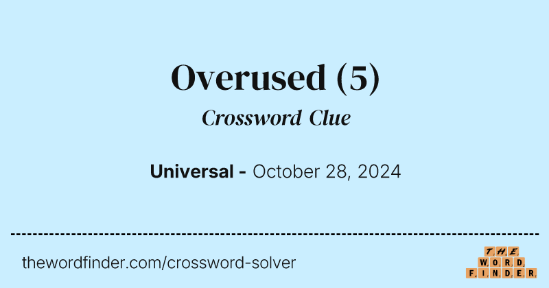 Overused crossword clue image