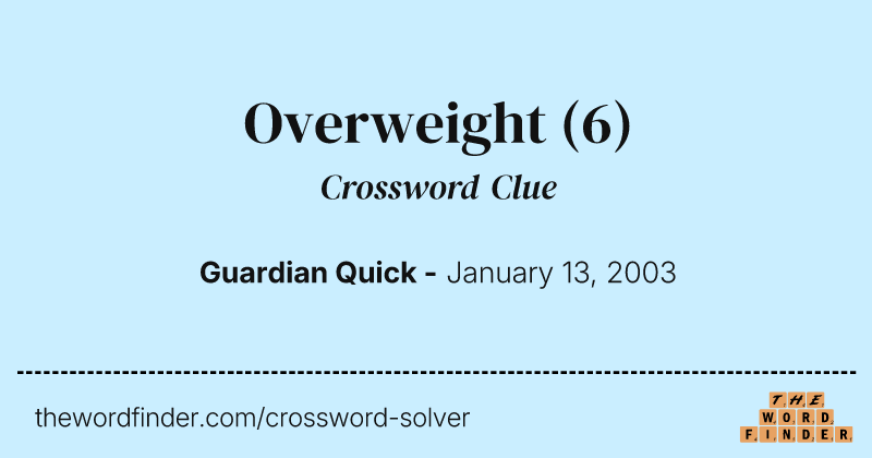 Overweight crossword clue image